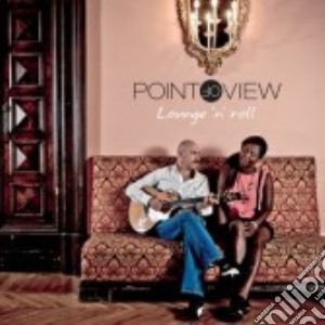Point Of View - Lounge 'n' Roll cd musicale di Point of view
