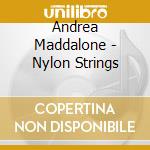Andrea Maddalone - Nylon Strings cd