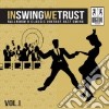 In Swing We Trust: Ballroom & Classic Vintage Jazz Swing / Various cd