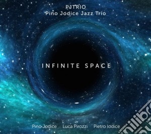 Pino Jodice Jazz Trio - Infinite Space cd musicale di Pino Jodice Jazz Trio