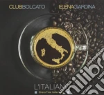 Club Bolcato Feat. Elena Giardina - L'Italiano cd
