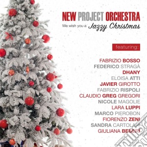 New Project Orchestra - We Wish You A Jazzy Christmas cd musicale