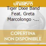 Tiger Dixie Band Feat. Greta Marcolongo - Roaring Christmas (Digipack) cd