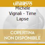 Michele Vignali - Time Lapse cd