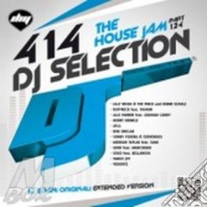 Dj Selection 414 - The House Jam Part 124 cd musicale di Artisti Vari