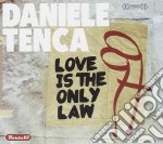 Daniele Tenca - Love Is The Only Law