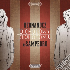 Hernandez & Sampedro - Dichotomy cd musicale di Hernandez & Sampedro