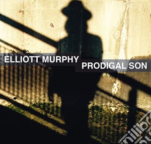Elliott Murphy - Prodigal Son cd musicale di Elliott Murphy