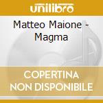 Matteo Maione - Magma cd