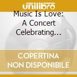 Music Is Love: A Concert Celebrating The Music Of David Crosby - Live From The Achives Vol.3 / Various cd