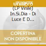 (LP Vinile) In.Si.Dia - Di Luce E D Aria (2 Lp) lp vinile
