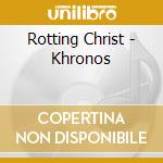 Rotting Christ - Khronos cd musicale