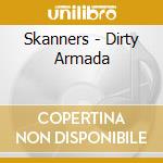 Skanners - Dirty Armada cd