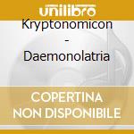 Kryptonomicon - Daemonolatria cd
