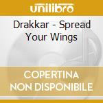 Drakkar - Spread Your Wings cd