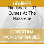 Mindsnare - 33 Curses At The Nazarene cd