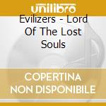 Evilizers - Lord Of The Lost Souls cd