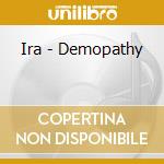 Ira - Demopathy cd