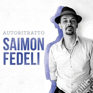 Saimon Fedeli - Autoritratto cd musicale di Saimon Fedeli