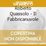 Roberto Quassolo - Il Fabbricanuvole cd