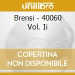 Brensi - 40060 Vol. Ii cd