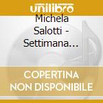 Michela Salotti - Settimana Consapevole cd musicale