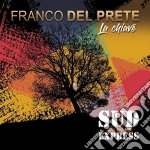 Franco Del Prete & Sud Express - La Chiave (Digipack)