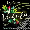 Joao Gilberto - Voce' E Eu cd