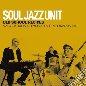 Soul Jazz Uni - Old School Recipes cd musicale di Soul Jazz Uni