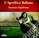 Aperitivo Italiano (L'): Passione Napoletana / Various (2 Cd)