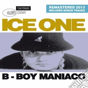 Ice One - B-Boy Maniaco cd musicale di One Ice