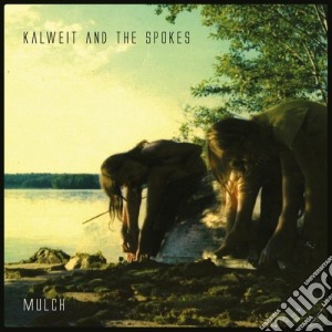 Kalweit And Spokes - Mulch cd musicale di Mulch