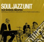 Soul Jazz Unit - Hold School Recipes