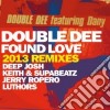 Double Dee - Found Love 2013 Remixes (Cd Single) cd