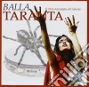 Balla Taranta (2 Cd) cd