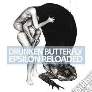 Drunken Butterfly - Epsilon Reloaded cd musicale di Butterfly Drunken