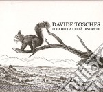 Davide Tosches - Luci Della Citta' Distante