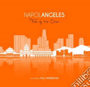Napolangeles - Tales Of Two Cities cd musicale di Napolangeles