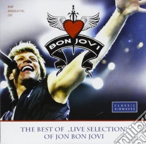 Bon Jovi - The Best Of Live Selection cd musicale di Bon Jovi