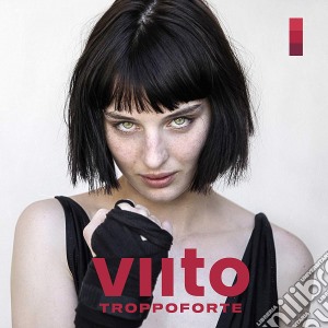 Viito - Troppoforte (Digipak) cd musicale di Viito