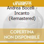 Andrea Bocelli - Incanto (Remastered) cd musicale