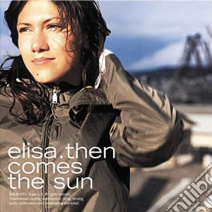 Elisa - Then Comes The Sun cd musicale