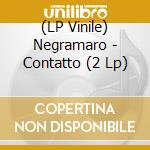 (LP Vinile) Negramaro - Contatto (2 Lp) vinile