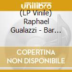 (LP Vinile) Raphael Gualazzi - Bar Del Sole (180Gr Arancione) lp vinile