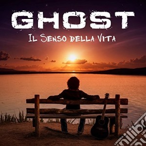 Ghost - Il Senso Della Vita cd musicale di Ghost
