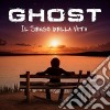 Ghost - Il Senso Della Vita cd