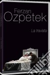 (Music Dvd) Giuseppe Verdi - La Traviatà (Ferzan Ozpetek) cd musicale di Ferzan Ozpetek