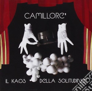 Camillore' - Il Kaos Della Solitudine cd musicale di Camillore