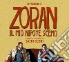Zoran Il Mio Nipote Scemo cd