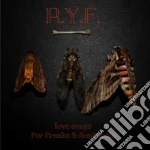 R.y.f. - Love Songs For Freaks & Dead Souls cd